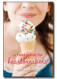 A Field Guide for Heartbreakers by Kristen Tracy