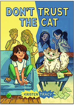 Don't Trust the Cat by Kristen Tracy
